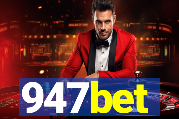 947bet