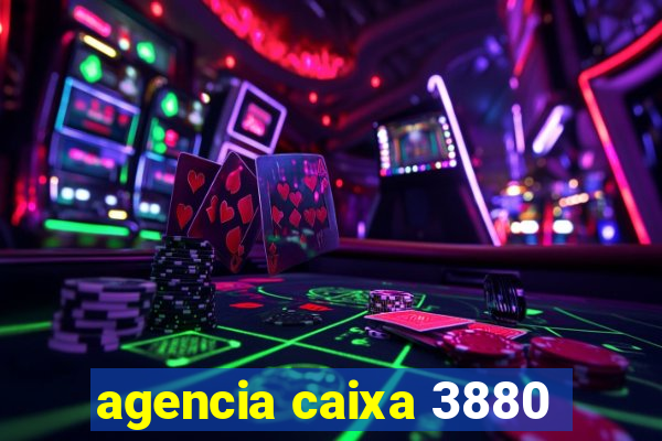 agencia caixa 3880