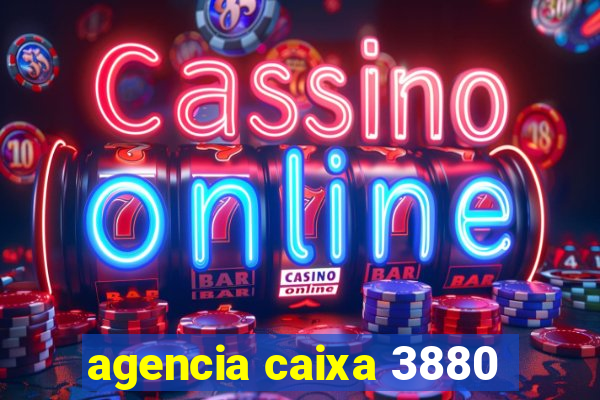 agencia caixa 3880