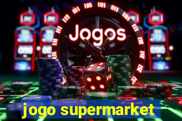 jogo supermarket