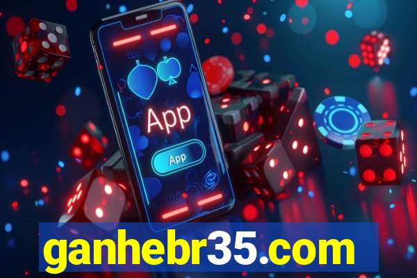 ganhebr35.com