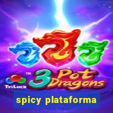 spicy plataforma