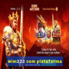 wim222 com plataforma