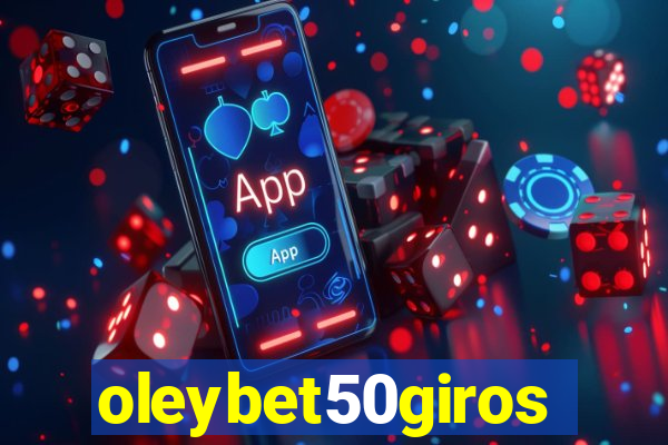 oleybet50giros