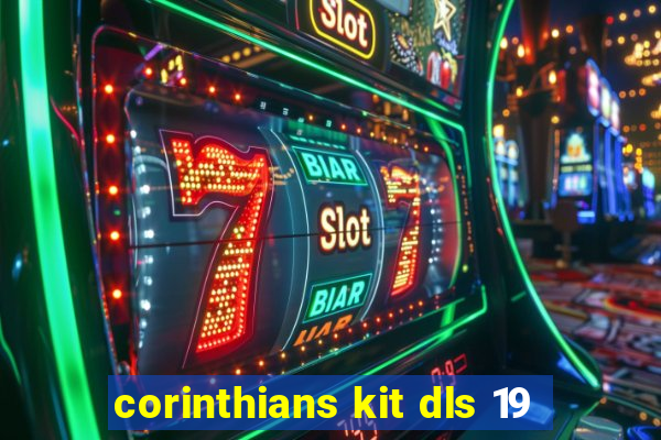 corinthians kit dls 19