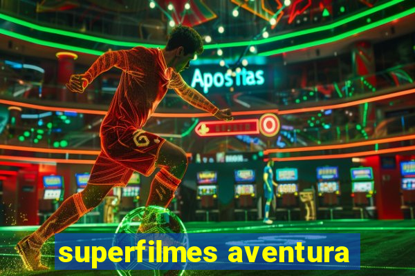 superfilmes aventura