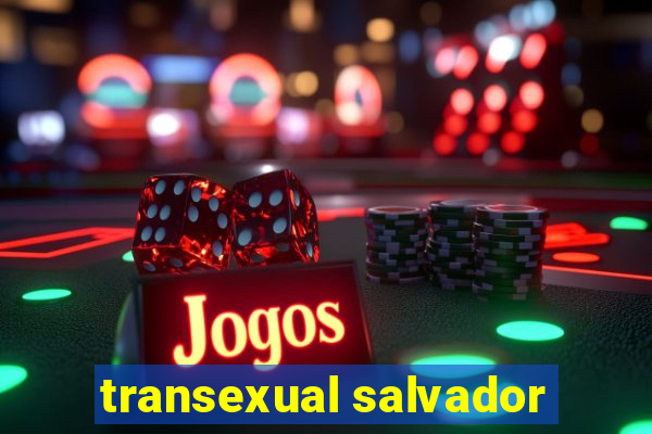 transexual salvador