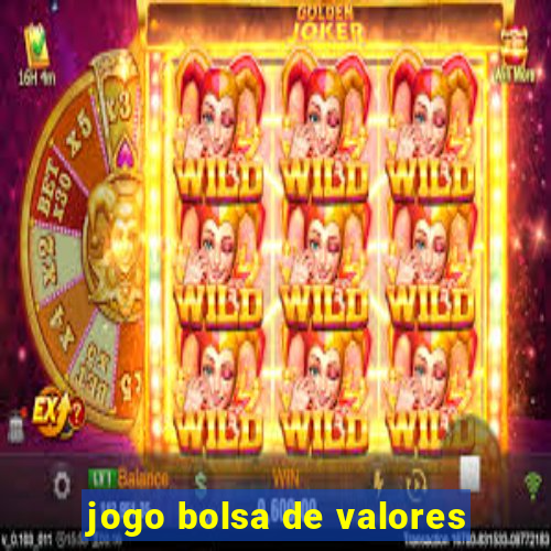 jogo bolsa de valores