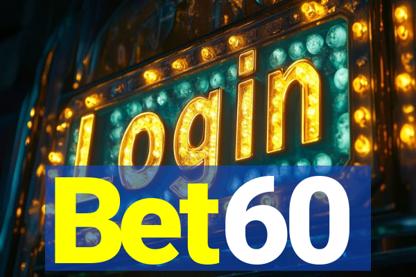 Bet60