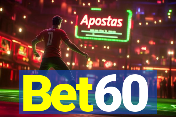 Bet60