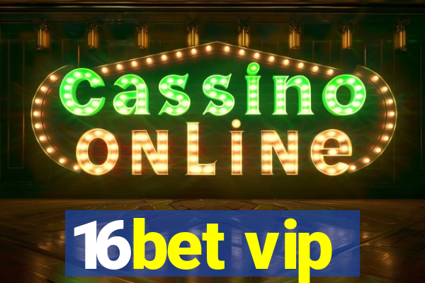 16bet vip