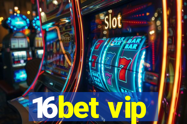 16bet vip