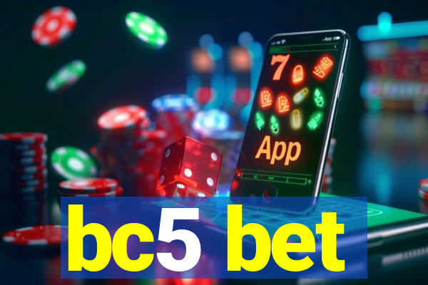 bc5 bet