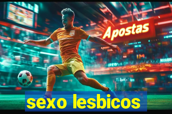 sexo lesbicos