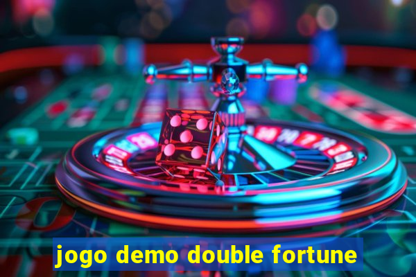 jogo demo double fortune