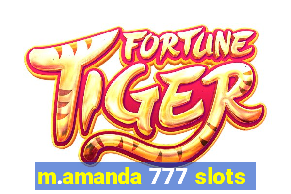 m.amanda 777 slots