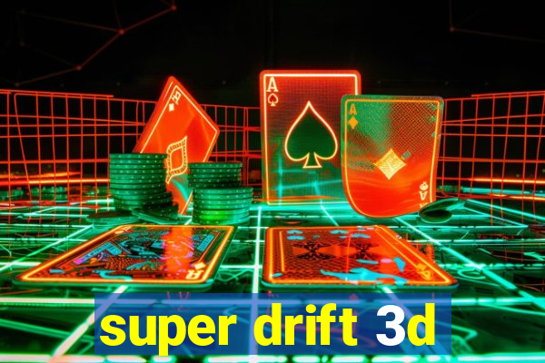 super drift 3d