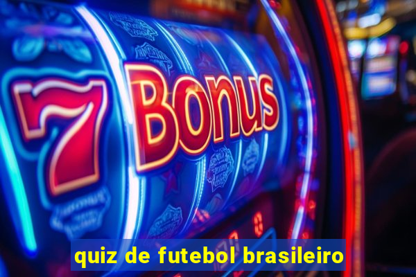 quiz de futebol brasileiro