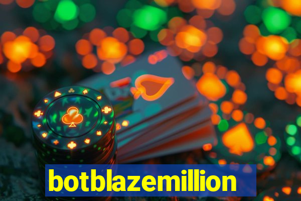 botblazemillion