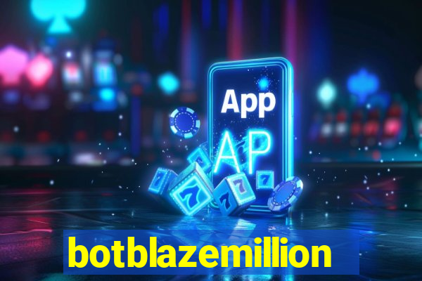 botblazemillion