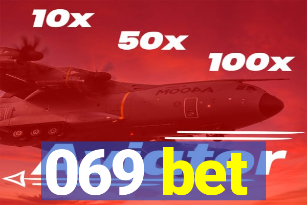 069 bet