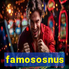 famososnus