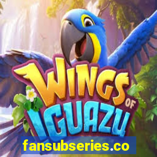 fansubseries.com