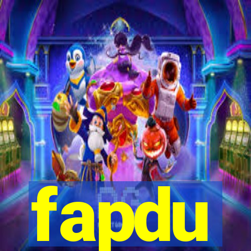 fapdu