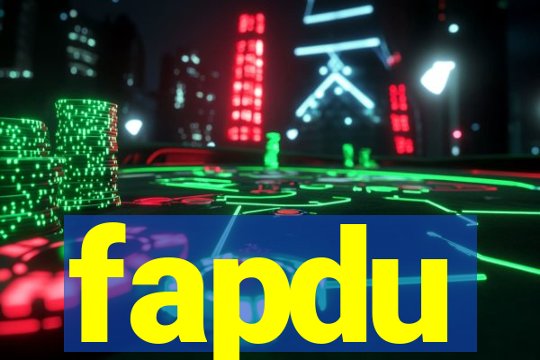 fapdu