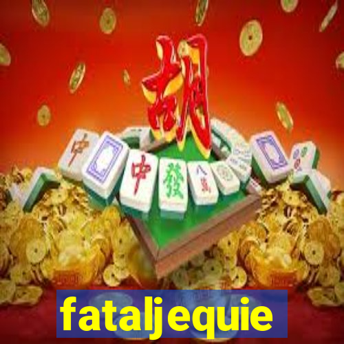 fataljequie