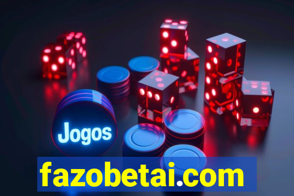 fazobetai.com