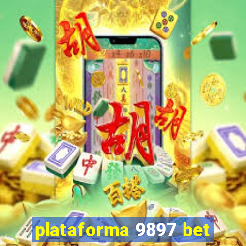 plataforma 9897 bet