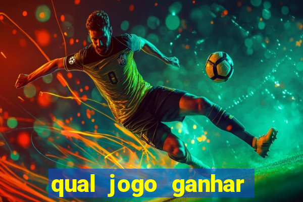 qual jogo ganhar dinheiro sem depositar nada