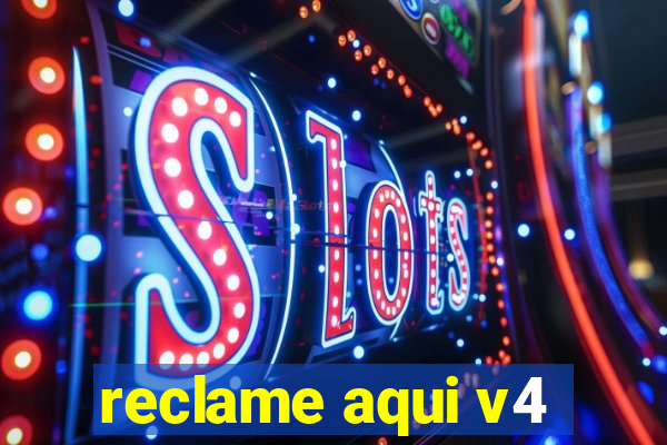 reclame aqui v4