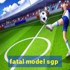 fatal model sgp