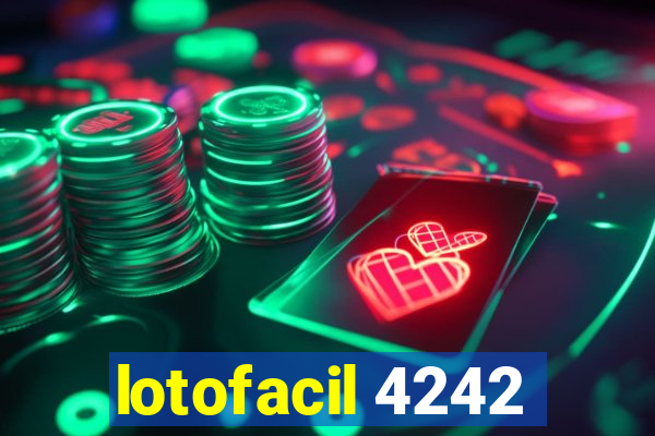 lotofacil 4242