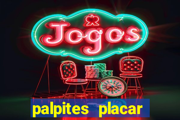 palpites placar exato dos jogos de amanh?