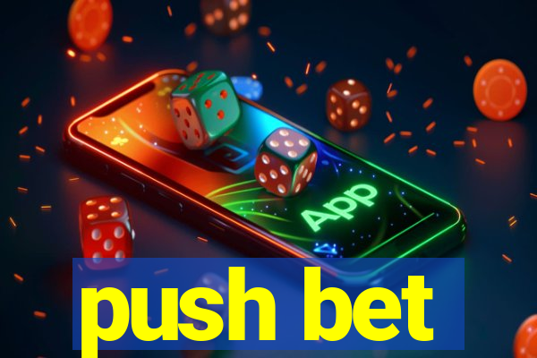 push bet