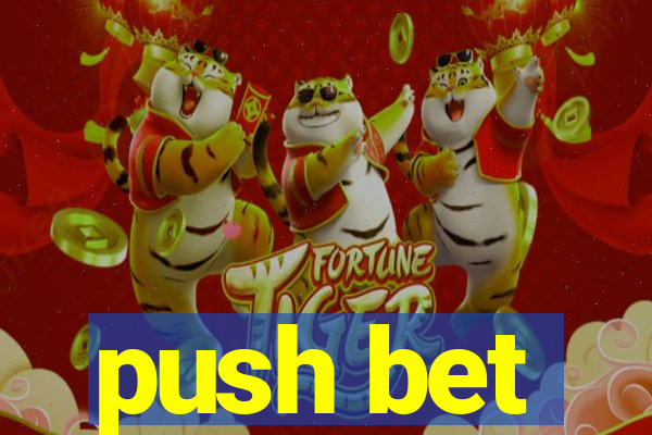 push bet