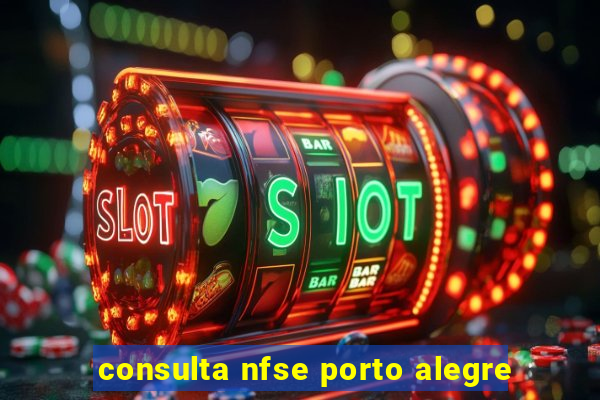 consulta nfse porto alegre