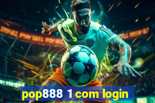 pop888 1 com login