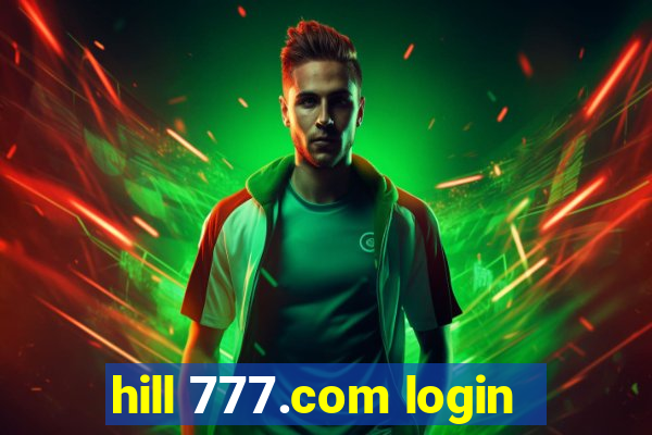 hill 777.com login