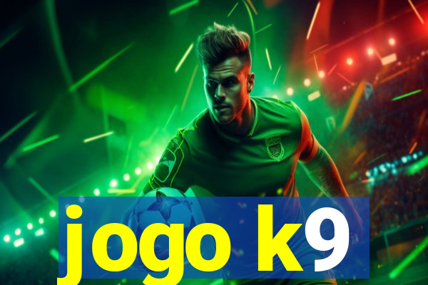 jogo k9