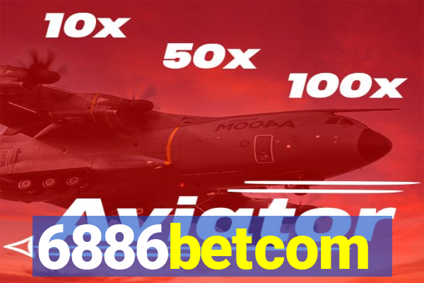 6886betcom