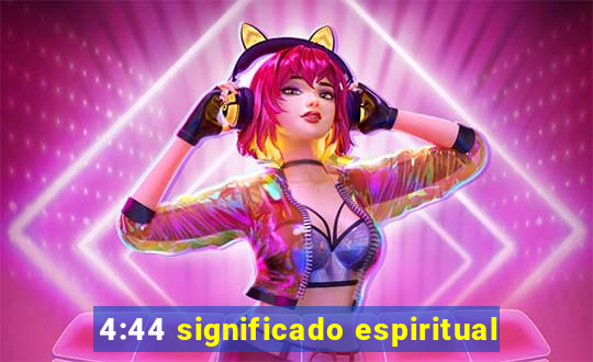 4:44 significado espiritual