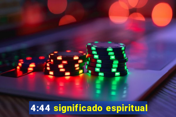 4:44 significado espiritual