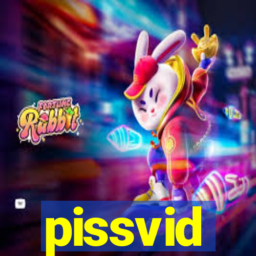 pissvid