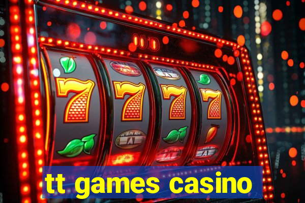 tt games casino