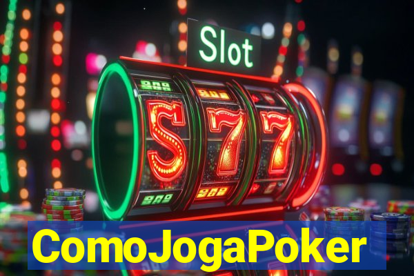 ComoJogaPoker