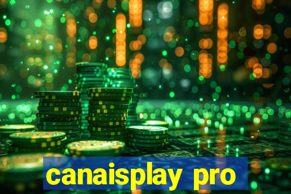 canaisplay pro